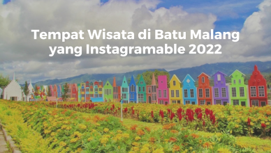 Tempat Wisata di Batu Malang yang Instagramable 2022